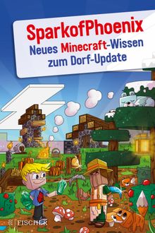 SparkofPhoenix: Neues Minecraft-Wissen zum Dorf-Update.  SparkofPhoenix