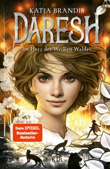 Daresh  Im Herz des Weien Waldes.  Katja Brandis