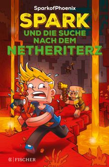 SparkofPhoenix: Spark und die Suche nach dem Netheriterz.  SparkofPhoenix