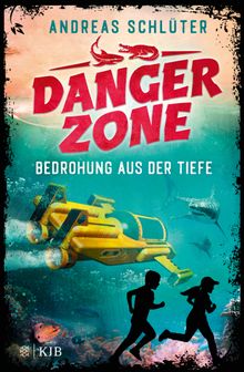 Dangerzone  Bedrohung aus der Tiefe.  Andreas Schl?ter