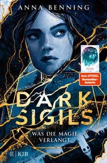 Dark Sigils  Was die Magie verlangt.  Anna Benning