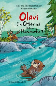 Olavi  Ein Otter ist kein Hasenfu.  Friedbert Stohner