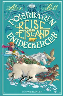 Der Polarbren-Entdeckerclub 1  Reise ins Eisland.  Sibylle Schmidt