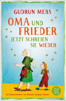 Oma und Frieder  Jetzt schreien sie wieder.  Gudrun Mebs