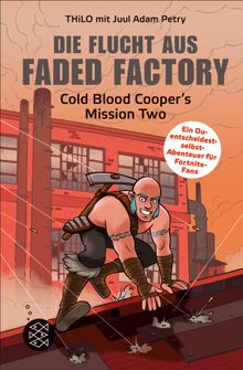 Die Flucht aus Faded Factory.  THiLO