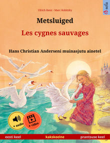 Metsluiged  Les cygnes sauvages (eesti keel  prantsuse keel).  Ulrich Renz
