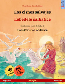 Los cisnes salvajes  Lebedele s?lbatice (espaol  rumano).  Marcos Canedo