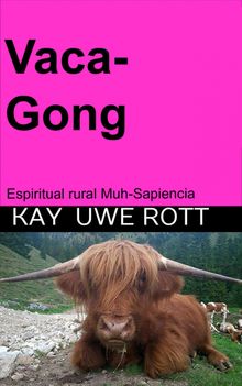 Vaca-Gong.  Kay Uwe Rott