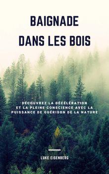 Baignade Dans Les Bois.  Luke Eisenberg