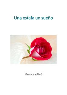 Una estafa un sueo.  Monica YANG