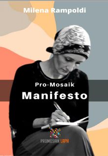 Pro-Mosaik Manifesto.  Silvana Fioresi