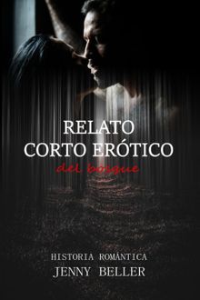 Relato corto ertico del bosque.  Jenny Beller