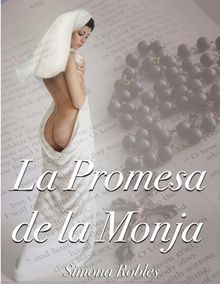 La promesa de la Monja.  SIMONA ROBLES