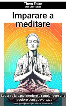 Imparare a meditare.  Them Entor