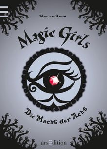 Magic Girls - Die Macht der Acht.  Marliese Arold