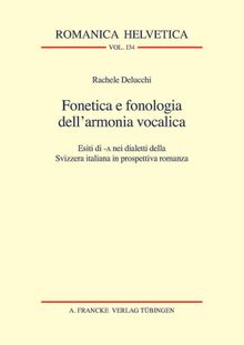 Fonetica e fonologia dell'armonia vocalica.  Rachele Delucchi