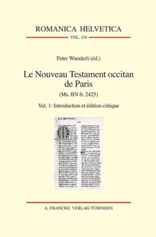 Le Nouveau Testament occitan de Paris(Ms. BN fr. 2425).  Peter Wunderli