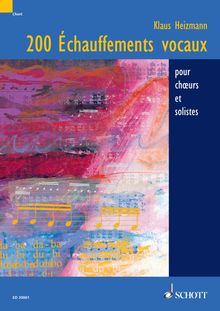 200 chauffements vocaux.  Klaus Heizmann