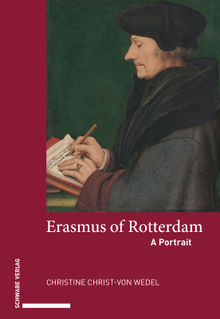Erasmus of Rotterdam.  Christine Christ-von-Wedel