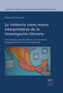 La violencia como marco interpretativo de la investigacin literaria.  Matei Chihaia