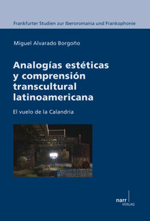 Analogas estticas y comprensin transcultural latinoamericana.  Miguel Alvarado Borgoo