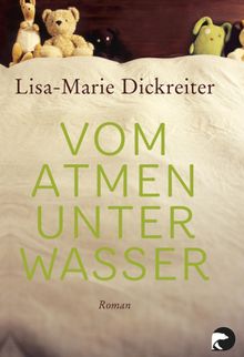 Vom Atmen unter Wasser.  Lisa-Marie Dickreiter