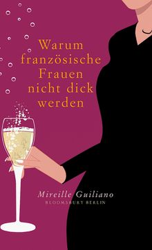 Warum franzsische Frauen nicht dick werden.  Werner Lcher-Lawrence