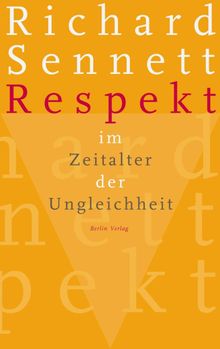 Respekt im Zeitalter der Ungleichheit.  Michael Bischoff