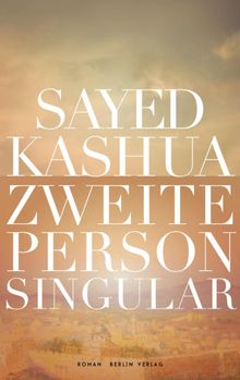 Zweite Person Singular.  Sayed Kashua