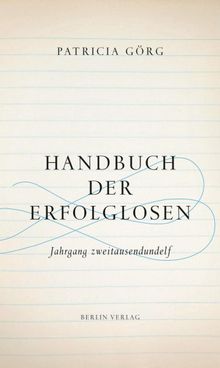 Handbuch der Erfolglosen.  Patricia Grg