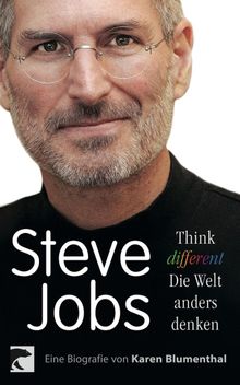 Steve Jobs. Think different  die Welt anders denken.  Andr Mumot