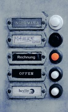 Rechnung offen.  Inger-Maria Mahlke