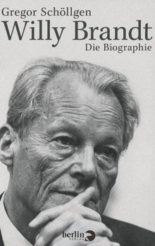 Willy Brandt.  Gregor Schllgen