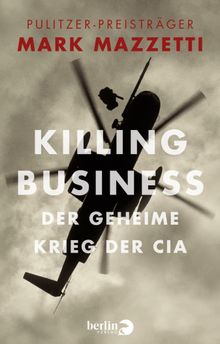 Killing Business. Der geheime Krieg der CIA.  Thomas Pfeiffer