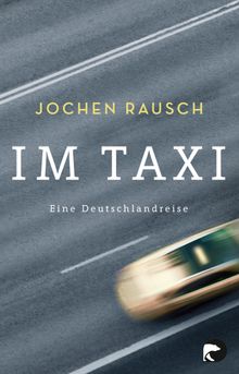 Im Taxi.  Jochen Rausch