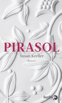 Pirasol.  Susan Kreller