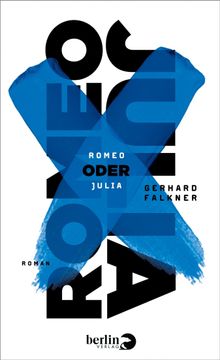 Romeo oder Julia.  Gerhard Falkner