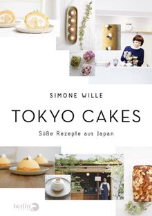 Tokyo Cakes.  Simone Wille