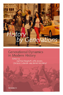 History by Generations.  Bernd Weisbrod