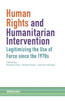 Human Rights and Humanitarian Intervention.  Annette Weinke