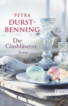 Die Glasblserin.  Petra Durst-Benning