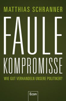 Faule Kompromisse.  Matthias Schranner