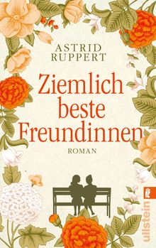 Ziemlich beste Freundinnen.  Astrid Ruppert