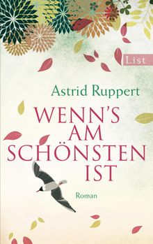 Wenn's am schnsten ist.  Astrid Ruppert