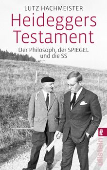 Heideggers Testament.  Lutz Hachmeister