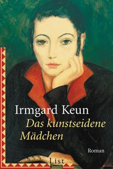 Das kunstseidene Mdchen.  Irmgard Keun