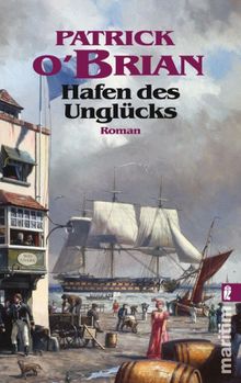 Hafen des Unglcks.  Patrick O'Brian