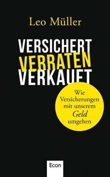 Versichert, verraten, verkauft.  Leo Mller