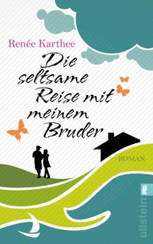 Die seltsame Reise mit meinem Bruder.  Rene Karthee