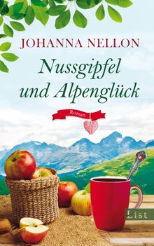 Nussgipfel und Alpenglck.  Johanna Nellon